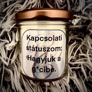 Kapcsolati státuszom: Hagyjuk.. - otthon & életmód - gyertya, illat, aroma - gyertya - Meska.hu