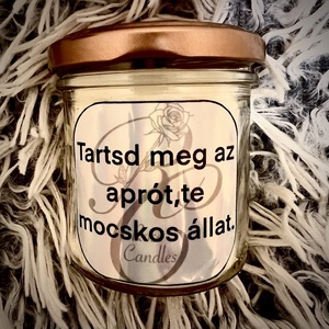 Tartsd meg az aprót, te mocskos állat. - otthon & életmód - gyertya, illat, aroma - gyertya - Meska.hu
