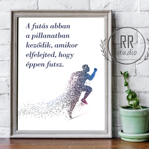 Poszter A4, motivációs idézet, sport, futás, fitness, edzés, motiváció, falikép,felirat, kép, dekoráció, kék - otthon & életmód - dekoráció - Meska.hu