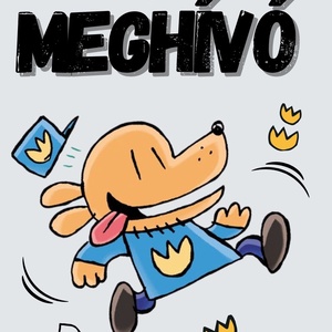 Születésnapi meghívó videó Dog Man - művészet - grafika & illusztráció - digitális - Meska.hu