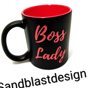 Boss Lady-homokgravirozott bögre, Otthon & Életmód, Konyhafelszerelés, tálalás, Tálalás, Bögre & Csésze, Gravírozás, pirográfia, MESKA