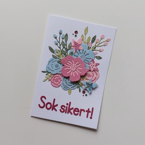 Sok sikert! üdvözlőlap, virágos képeslap, Otthon & Életmód, Papír, írószer, Képeslap, üdvözlőlap, Ajándékozás kellékei, Scrapbook, Papírművészet, MESKA