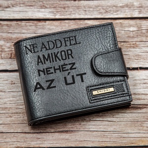 Gravírozott pénztárca - Ne add fel amikor nehéz az út - Meska.hu