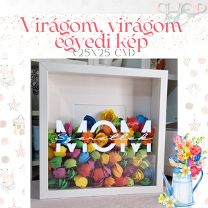 Virágom, virágom egyedi kép (25x25 cm), Otthon & Életmód, Dekoráció, Kép & Falikép, 3d képek, Mindenmás, MESKA
