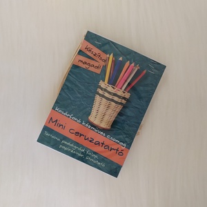 Készítsd magad! - Mini ceruzatartó, Kellékek & szerszámok, Dekorációs kellékek, Egyéb kellékek, Kosárfonás, MESKA