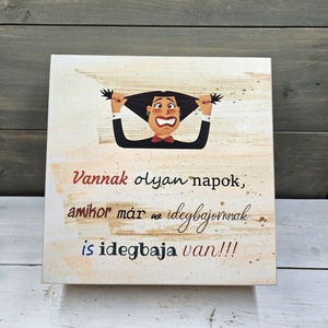 Idegbaj a köbön vicces ajándékdoboz alkalmakra - Meska.hu