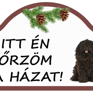 Itt én őrzöm a házat! Figyelemfelkeltő (KUTYÁS) tábla - otthon & életmód - ház & kert - házszám - Meska.hu