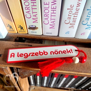 Feliratos könyvjelző - A legszebb nőnek! - könyv & zene - könyvjelző - Meska.hu