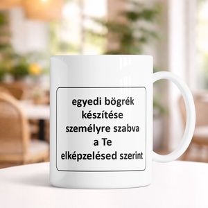 Egyedi bögre, a Te ötletedből készítve, Otthon & Életmód, Konyhafelszerelés, tálalás, Tálalás, Bögre & Csésze, Fotó, grafika, rajz, illusztráció, MESKA