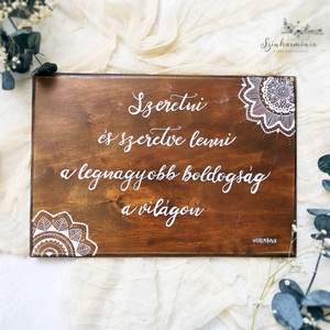 Szeretni és szeretve lenni - Esküvői tábla (A4), Esküvő, Dekoráció, Asztaldísz, Festett tárgyak, Fotó, grafika, rajz, illusztráció, MESKA