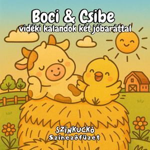 Színezőfüzet felnőtt nőknek és kislányoknak. Boci és csibe vidéki kalandok két jó baráttal. Színezőkönyv stressz ellen. - Meska.hu