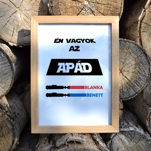 Én vagyok az apád Star Wars grafika A/4-es méretben (fotópapírra nyomtatva vagy keretezve) vicces szöveggel - művészet - grafika & illusztráció - digitális - Meska.hu
