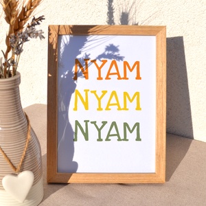 NYAM NYAM NYAM vicces dekor print a konyhába - fotópapírra nyomtatva, akár keretezve - otthon & életmód - konyhafelszerelés, tálalás - konyhai dekoráció - konyhai dísz - Meska.hu