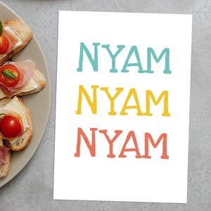 NYAM NYAM NYAM vicces dekor print a konyhába - fotópapírra nyomtatva, akár keretezve, Otthon & Életmód, Konyhafelszerelés, tálalás, Konyhai dekoráció, Konyhai dísz, Fotó, grafika, rajz, illusztráció, MESKA