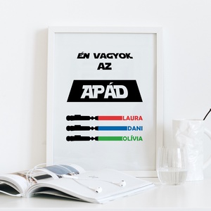 Én vagyok az apád Star Wars grafika A/4-es méretben (fotópapírra nyomtatva vagy keretezve) vicces szöveggel - művészet - grafika & illusztráció - digitális - Meska.hu
