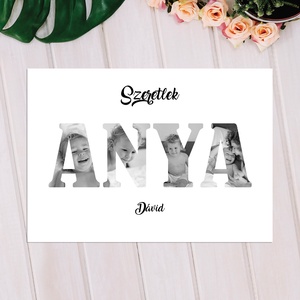 Szeretlek ANYA! Szerkeszthető ajándék anyának, fekete-fehér vagy színes grafika saját fotókkal, fényképekkel - művészet - grafika & illusztráció - digitális - Meska.hu