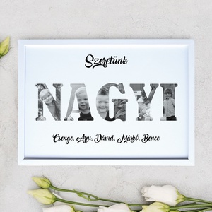 Szeretünk NAGYI! Fényképes anyák napi grafika saját fotókkal (digitálisan, fotópapíron vagy keretezve A/4) - művészet - grafika & illusztráció - digitális - Meska.hu