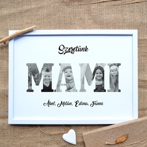 Szeretünk MAMI! Szerkeszthető ajándék mamának, fekete-fehér grafika saját fotókkal (digitálisan vagy fotópapíron), Művészet, Grafika & Illusztráció, Digitális, Fotó, grafika, rajz, illusztráció, MESKA