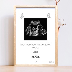 Bababejelentő Apának, Mamának ultrahangos képpel A/4-es méretben (digitálisan vagy fotópapírra nyomtatva, keretezve) - baba - mama - babaemlékek - bababejelentők - Meska.hu