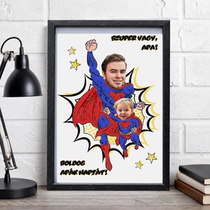 Boldog apák napját! - Szuper vagy, Apa! Szuperhős grafika fotó alapján - digitálisan vagy nyomtatva, keretezve - A/4  - Meska.hu