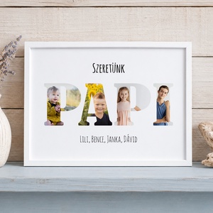 Szeretünk PAPI! Szülinapi, apák napi fényképes ajándék Nagypapinak - minden betűbe kerülhet unoka! Digitálisan,nyomtatva - művészet - grafika & illusztráció - digitális - Meska.hu