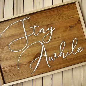 Stay Awhile fa tábla 60x40 cm - otthon & életmód - dekoráció - Meska.hu