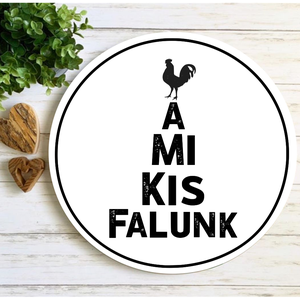 A mi kis falunk 25 cm fa tábla - Meska.hu