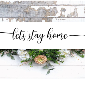 Lets stay home 40x20 cm fa tábla - otthon & életmód - dekoráció - Meska.hu