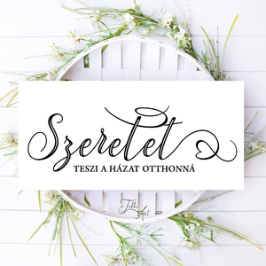 Szeretet teszi a házat otthonná 40x20 cm fa tábla vagy vászonkép különböző méretben - otthon & életmód - dekoráció - kép & falikép - táblakép - Meska.hu