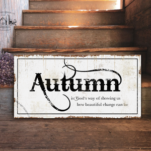 Autumn is God's way of showing us how beautiful change can be - vászonkép különböző méretben - otthon & életmód - dekoráció - kép & falikép - táblakép - Meska.hu