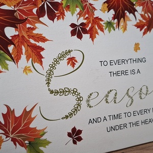 To everything there is a season 28,5x19 cm fa tábla, őszi dekoráció - otthon & életmód - dekoráció - kép & falikép - táblakép - Meska.hu