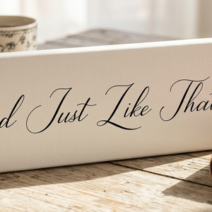 And Just Like That... 60x19 cm fa tábla, Sex and the city sorozat - otthon & életmód - dekoráció - kép & falikép - táblakép - Meska.hu