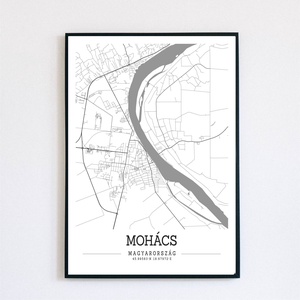 Minimalista Mohács fekete-fehér dekorációs térkép , Otthon & Életmód, Dekoráció, Kép & Falikép, Plakát, Mindenmás, MESKA