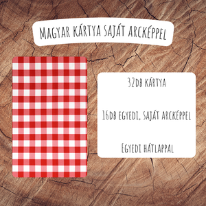Magyar kártya / Saját arcképes kártyajáték / Egyedi kártyapakli / Születésnap, névnap, lánybúcsú, legénybúcsú, céges - játék & sport - táblajáték és kártyajáték - kártya - Meska.hu