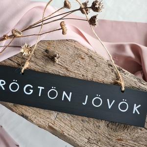 Rögtön jövök tábla - otthon & életmód - dekoráció - ajtó- és ablak dekoráció - ajtótábla - Meska.hu