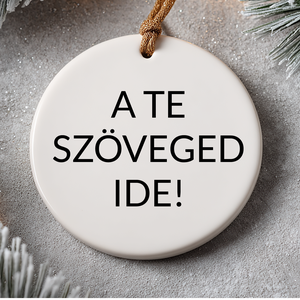 Egyedi feliratos karácsonyfadísz 8cm - Meska.hu