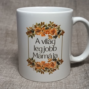 Mama bögre , Otthon & Életmód, Konyhafelszerelés, tálalás, Tálalás, Bögre & Csésze, Decoupage, transzfer és szalvétatechnika, MESKA