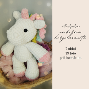 Aurora plüss unikornis horgolásminta amigurumi - diy (csináld magad) - szabásminta, útmutató - Meska.hu