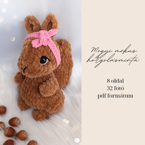 Mogyi plüss mókus horgolásminta amigurumi - diy (csináld magad) - szabásminta, útmutató - horgolási minta - Meska.hu