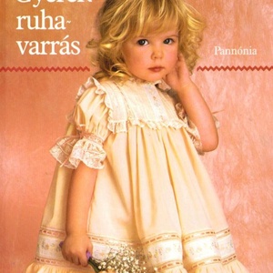 Gyerekruha varrás - ruha gyerek könyv minta leírás - kellékek & szerszámok - könyv, újság - használt könyv - Meska.hu