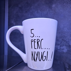 Feliratos bögre - otthon & életmód - konyhafelszerelés, tálalás - tálalás - bögre & csésze - Meska.hu