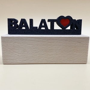 BALATON feliratú 3D dekoráció - otthon & életmód - dekoráció - asztal és polc dekoráció - asztaldísz - Meska.hu