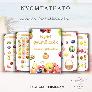 Nyári gyümölcskaland óvodás foglalkoztató � 30 oldalnyi nyomtatható fejlesztő feladat 4�7 éveseknek - Meska.hu