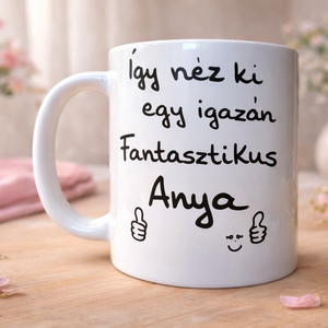 Megható, vicces anyák napi bögre - feliratos ajándék anyának  - Meska.hu