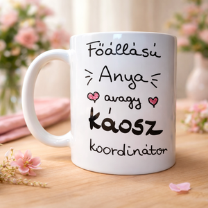 Megható, vicces anyák napi bögre - feliratos ajándék anyának  - Meska.hu