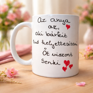 Megható,  anyák napi bögre - feliratos ajándék anyának  - Meska.hu