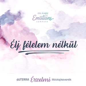 Élj félelem nélkül - érzelmi illóolaj keverék - kellékek & szerszámok - kozmetikai alapanyag - illóolajok - Meska.hu