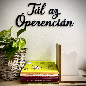 Túl az Óperencián falfelirat - Meska.hu