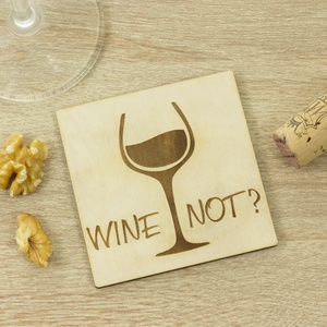 Wine not? feliratú lézervágott fa poháralátét szett - Séfnek - Boros - Konyhába - Apának - Lakodalomra - otthon & életmód - konyhafelszerelés, tálalás - Meska.hu