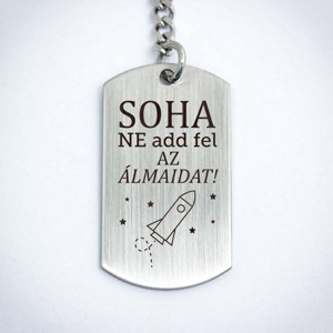 Soha ne add fel az álmaid acél medálos kulcstartó - táska & tok - kulcstartó & táskadísz - kulcstartó - Meska.hu